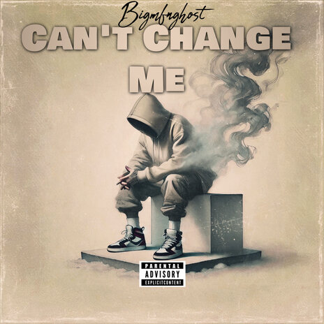 Can't Change Me | Boomplay Music