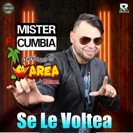 Se Le Voltea (Version Huapango) ft. Mister Cumbia | Boomplay Music