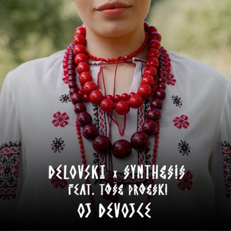 Oj Devojce (Radio Edit) ft. Synthesis & Toše Proeski | Boomplay Music