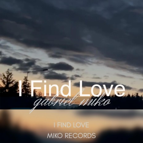 I Find Love | Boomplay Music