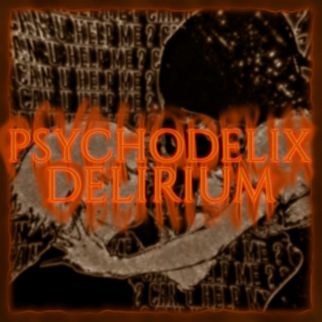 Psychedelix Delirium | Boomplay Music