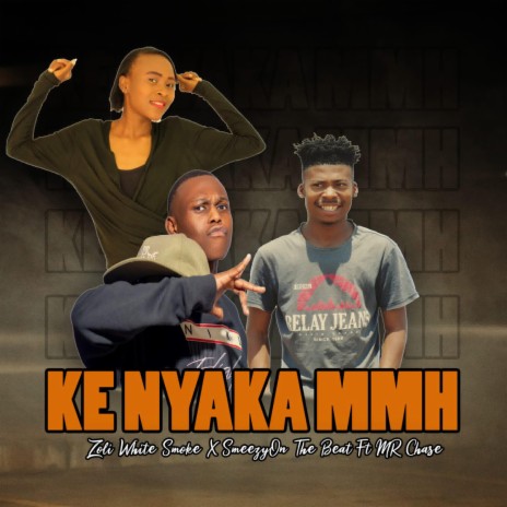 Ke Nyaka Mmh ft. Zoli White Smoke & MrCHASE