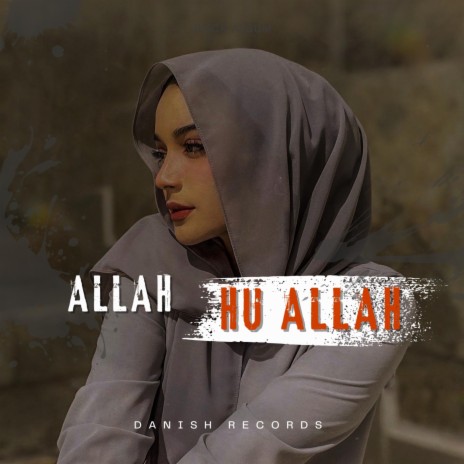 Allah Hu Allah (feat. Sonu Worldwide) | Boomplay Music