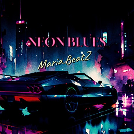 Cosmic Tales-Neon Blues (Maria.BeatZz Remix) ft. Maria.BeatZz | Boomplay Music