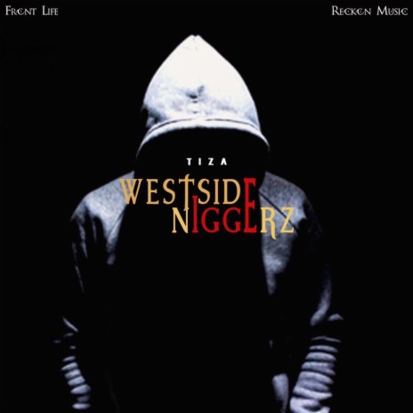 Westside Niggerz | Boomplay Music