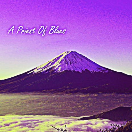 A Priest of Blues | Boomplay Music