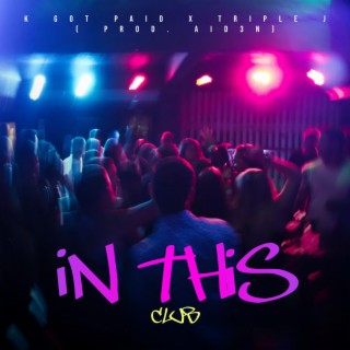 IN THIS CLUB ft. Triple J & Prod. Aid3n lyrics | Boomplay Music