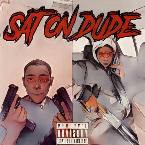 Sat On Dude ft. Cooda