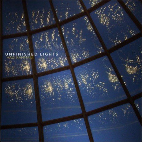 Unfinished Lights (Original Motion Picture Soundtrack) | Boomplay Music