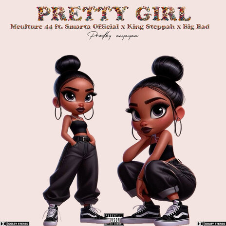 Pretty Girl ft. Big Bad & King Steppah | Boomplay Music