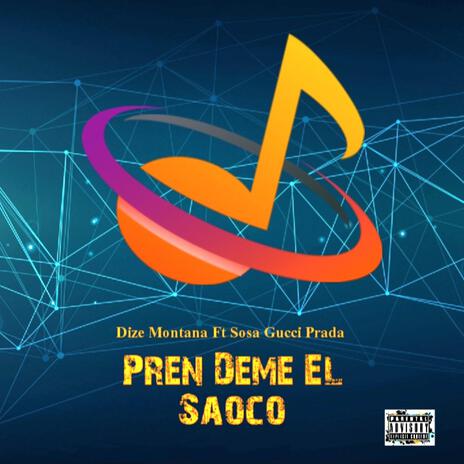 Pren Deme El Saoco (Dize Montana) ft. Sosa gucci prada | Boomplay Music