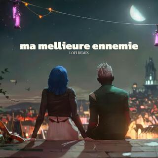 ma mellieure ennemie lofi (from arcane)