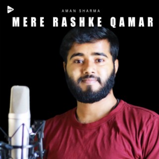 Mere Rashke Qamar