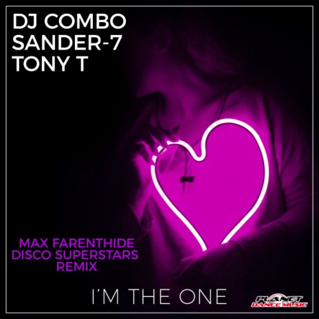 I'm The One (Max Farenthide & Disco Superstars Extended Remix) ft. Sander-7 & Tony T