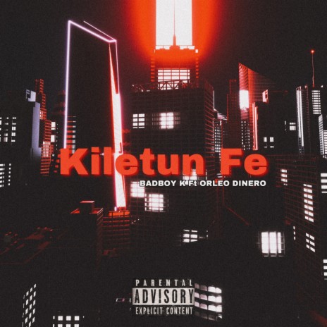 Kiletun Fe ft. Orleo dinero | Boomplay Music