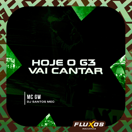 Hoje o G3 Vai Cantar ft. DJ Santos MEC | Boomplay Music