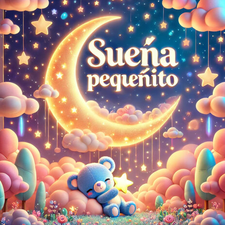 Sueña Pequeñito | Boomplay Music