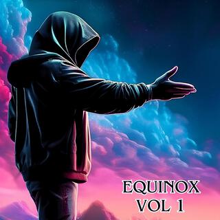 EQUINOX : Volume 1