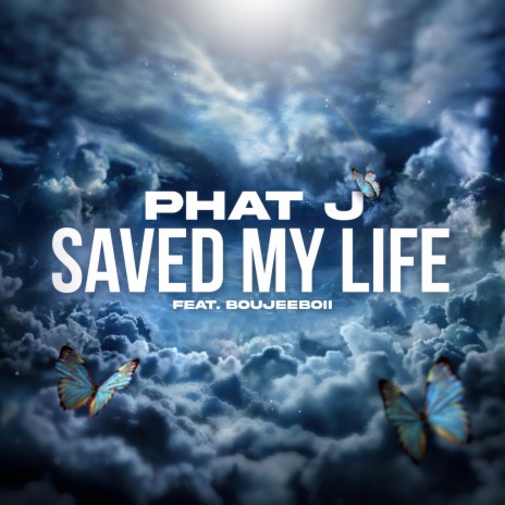 Saved My Life ft. Boujee Boii | Boomplay Music