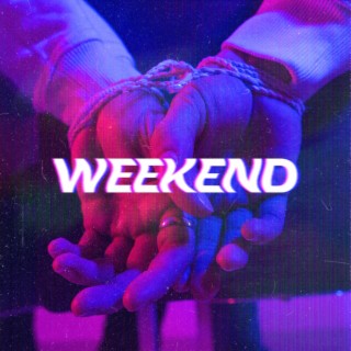 Weekend ft. YAVIN17 lyrics | Boomplay Music