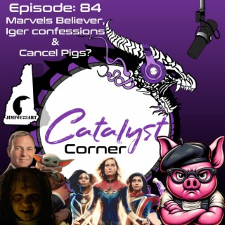 Marvels Believer, Iger Confessions, & Cancel Pigs?