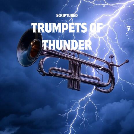 Trumpets of Thunder | Boomplay Music