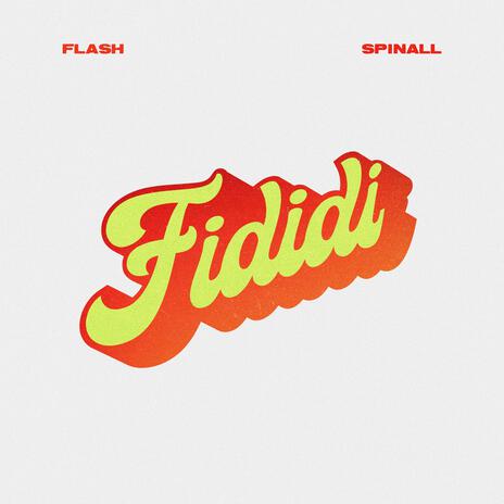 Fididi ft. SPINALL | Boomplay Music