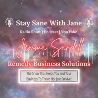 ”Growing Your Biz Holistically” with Jemma Remedy Business Solution | Stay Sane With Jane EP13