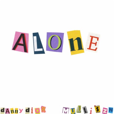 Alone ft. Multiszn | Boomplay Music