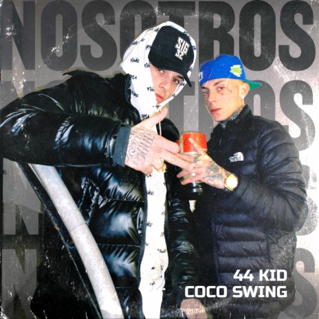 NOSOTROS ft. 44 KID | Boomplay Music