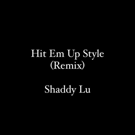 Hit Em Up Style (Freestyle)