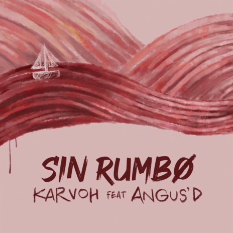 Sin rumbo ft. Angus´d | Boomplay Music