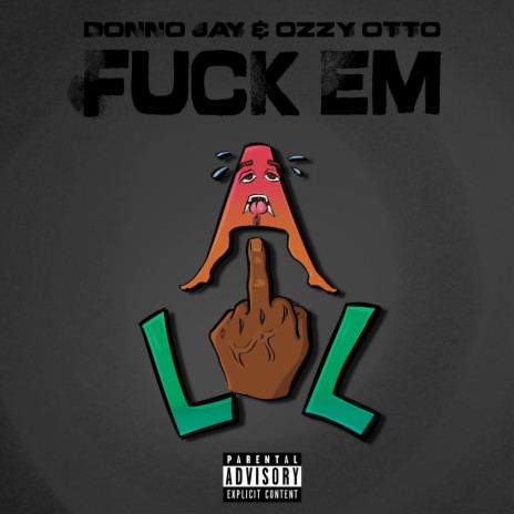 Fuck 'Em All (feat. Ozzy Otto) | Boomplay Music