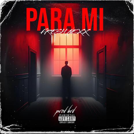 Para mí ft. hrd | Boomplay Music