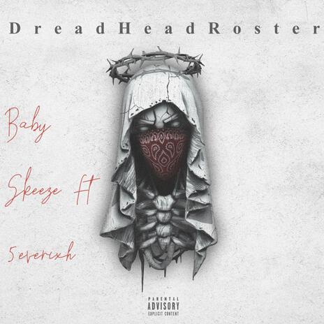 Dread Head Roster (Radio Edit) ft. 5everixh | Boomplay Music