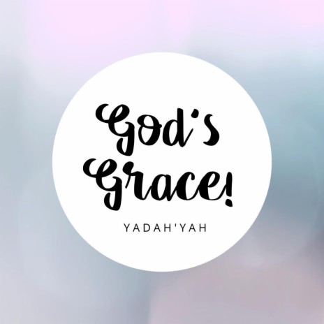 God's Grace! | Boomplay Music