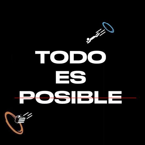 todo es posible | Boomplay Music