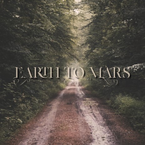 Earth to Mars | Boomplay Music