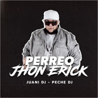 Perreo Jhon Erick