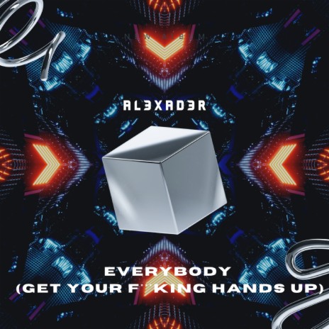 Everybody (Get Your Fucking Hands Up) | Boomplay Music