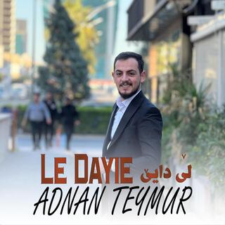 Adnan Teymur - Le Daye - عدنان تیمور -لێ دایێ