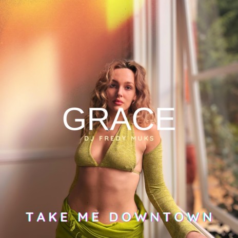 Take Me Downtown ft. DJ Fredy Muks | Boomplay Music