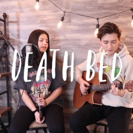 death bed (coffee for your head) ft. Renee Foy | Boomplay Music