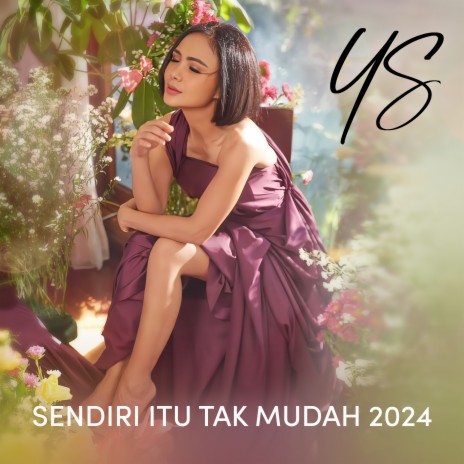 Sendiri Itu Tak Mudah 2024 | Boomplay Music