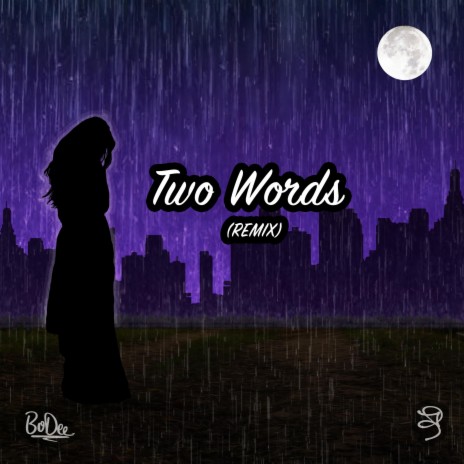 Two Words ft. BoDee | Boomplay Music