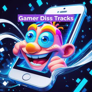 Gamer Diss Tracks