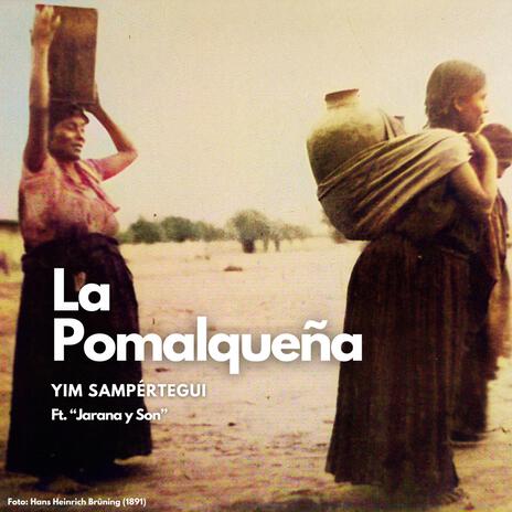 La pomalqueña ft. Jarana & Son | Boomplay Music