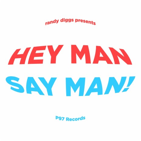Hey Man, Say Man Cypher ft. Yosemite Dalton & Bernard Norton