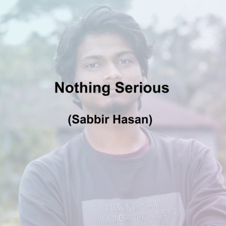 Nothing Serious | Boomplay Music