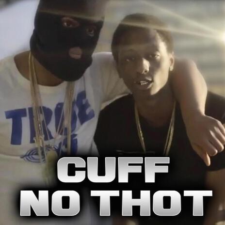 Cuff No Thot ft. YK | Boomplay Music